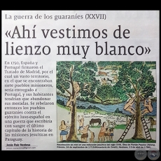 LA GUERRA DE LOS GUARANÍES (XXVII) - «Ahí vestimos de lienzo muy blanco»  - Domingo, 22 de Octubre de 2017